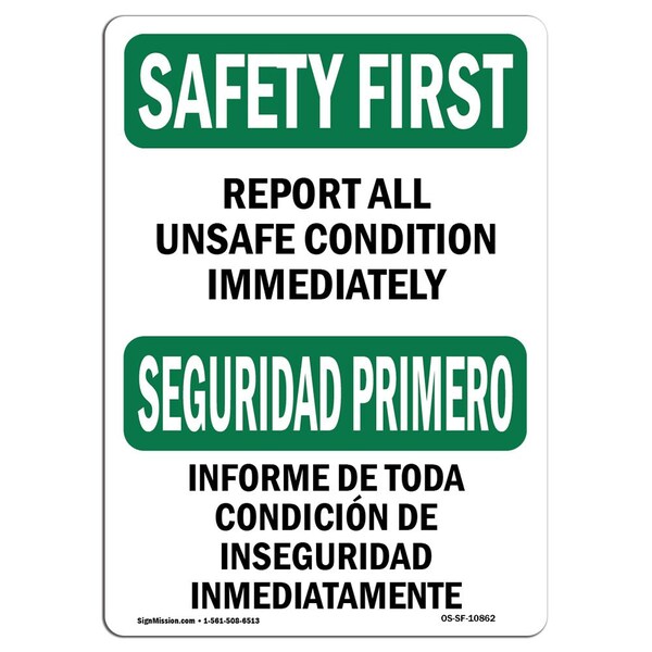 OSHA SAFETY FIRST, Report All Unsafe Conditions Immediat, 18in X 12in Aluminum, OS-SF-A-1218-L-10862
